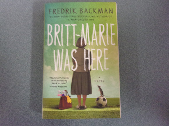 Britt-Marie Was Here by Fredrik Backman (Trade Paperback)