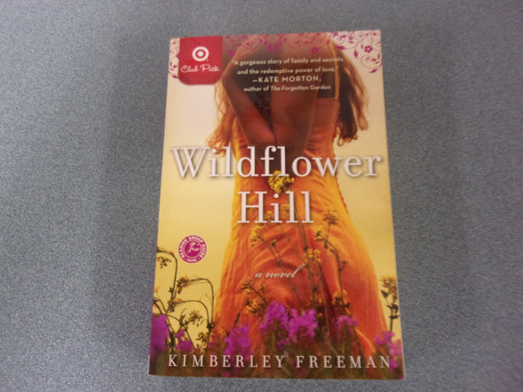 Wildflower Hill by Kimberley Freeman (Trade Paperback)