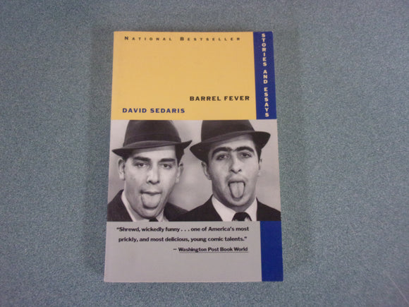 Barrel Fever: Stories and Essays by David Sedaris (Paperback)