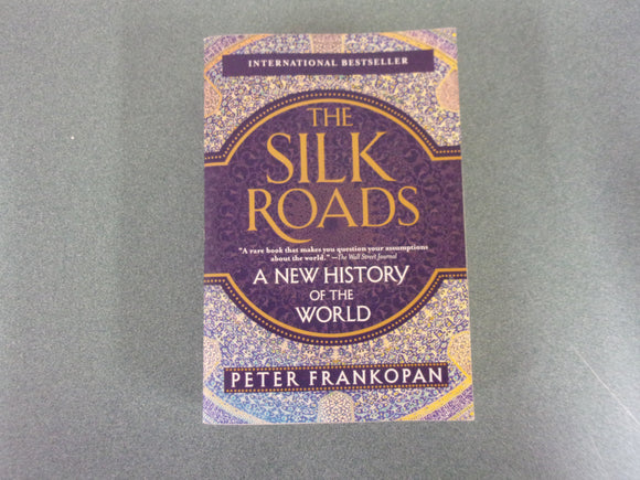 The Silk Roads: A New History of the World by Peter Frankopan (HC/DJ)