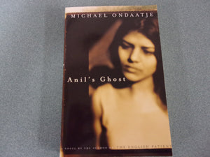 Anil's Ghost by Michael Ondaatje (Trade Paperback)