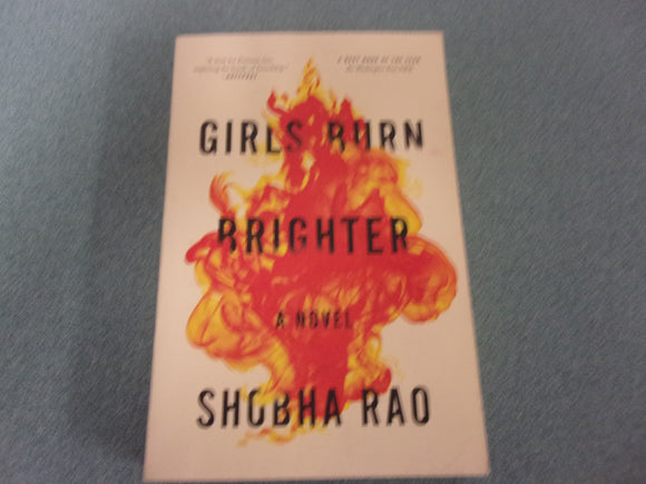 Girls Burn Brighter by Shobha Rao (Ex-Library HC/DJ)