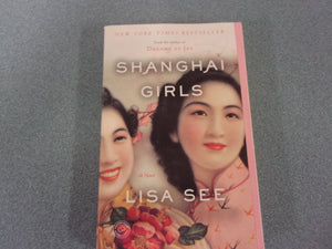 Shanghai Girls by Lisa See