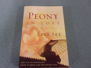 Peony In Love by Lisa See (Trade Paperback)