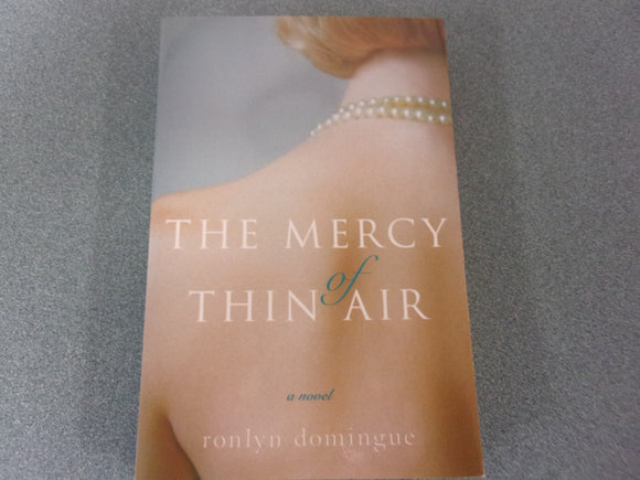 The Mercy of Thin Air: A Novel by Ronlyn Domingue (Trade Paperback)