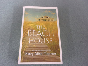 The Beach House by Mary Alice Monroe (Trade Paperback)
