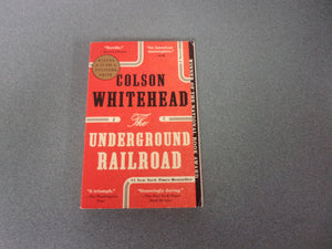 The Underground Railroad by Colson Whitehead (Paperback)