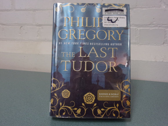 The Last Tudor by Philippa Gregory (Ex-Library HC/DJ)