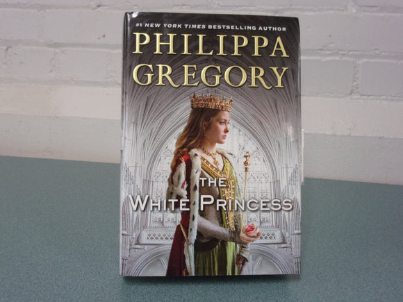 The White Princess by Philippa Gregory (Ex-Library HC/DJ)