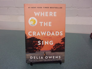 Where The Crawdads Sing by Delia Owens (HC/DJ)