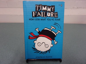 Now Look What You Have Done: Timmy Failure, Book 2 by Stephan Pastis (HC)