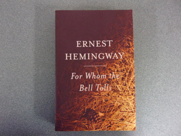 For Whom The Bell Tolls by Ernest Hemingway