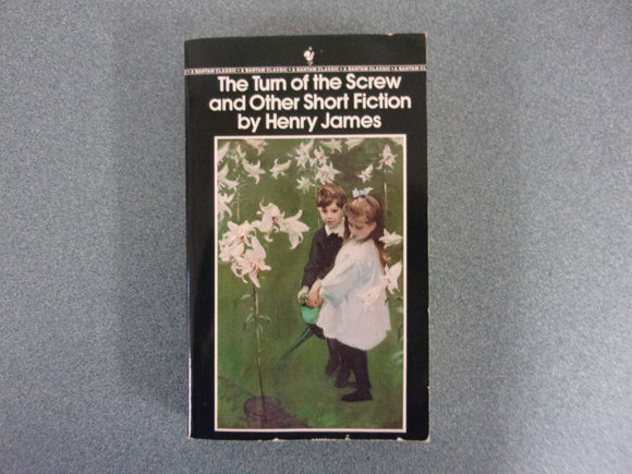 The Turn Of The Screw And Other Short Fiction Stories by Henry James
