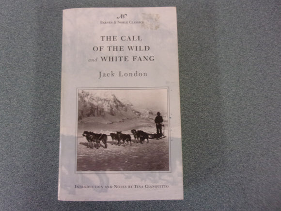 The Call Of The Wild & White Fang In One Volume by Jack London