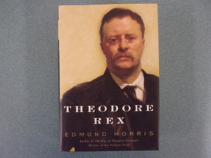 Theodore Rex by Edmund Morris (HC/DJ)