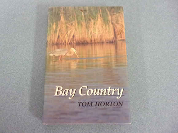 Bay Country by Tom Horton (Ex-Library HC/DJ)