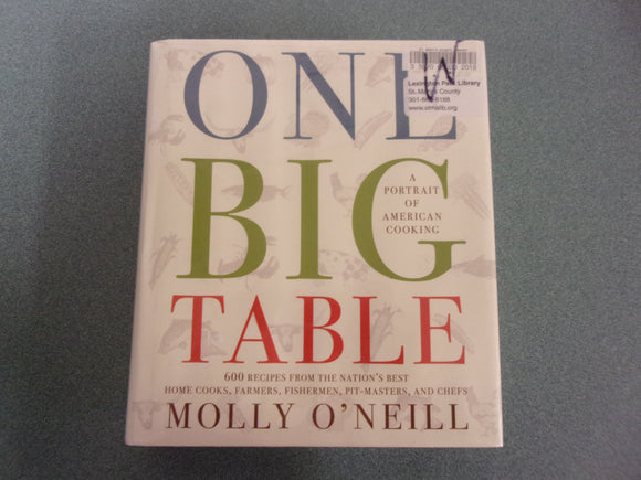 One Big Table: 600 Recipes From the Nation's Best Home Cooks, Farmers, Fishermen, Pit-Masters, and Chefs  (HC/DJ)