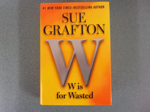 W Is For Wasted by Sue Grafton