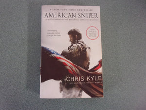American Sniper: The Autobiography of the Most Lethal Sniper in U.S. Military History by Chris Kyle (HC/DJ)