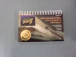 Guide to Marine Mammals and Turtles of the U.S. Atlantic and Gulf of Mexico by Kate Wynne (Spiral Bound Softcover)