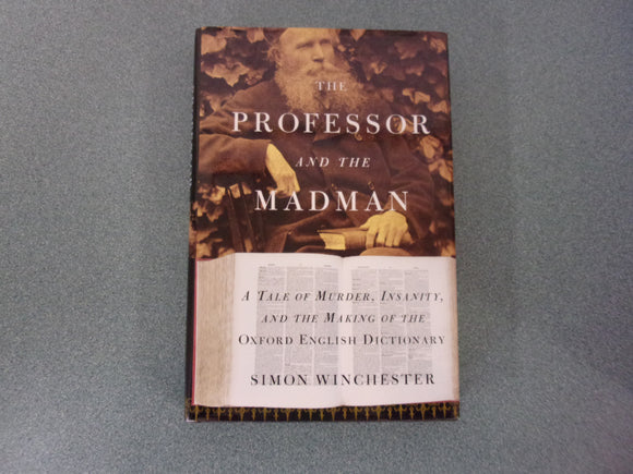 The Professor and the Madman: A Tale of Murder, Insanity, and the Making of the Oxford English Dictionary by Simon Winchester (Paperback)