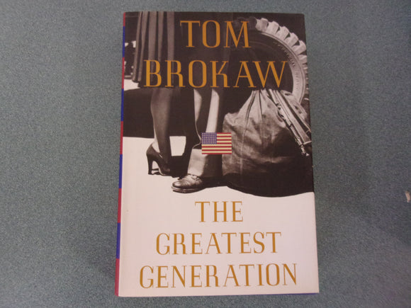The Greatest Generation by Tom Brokaw (HC/DJ)