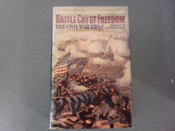 Battle Cry of Freedom: The Civil War Era by James M. McPherson (Ex-Library HC/DJ)
