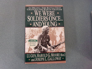 We Were Soldiers Once...and Young: Ia Drang - The Battle That Changed the War in Vietnam by  Harold G. Moore