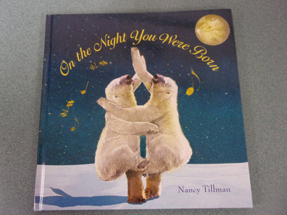 On The Night You Were Born by Nancy Tillman