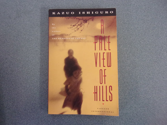 A Pale View Of Hills by Kazuo Ishiguro (Trade Paperback)