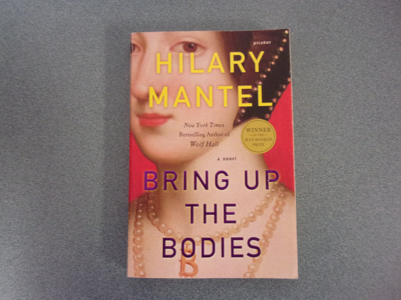 Bring Up The Bodies by Hilary Mantel (Paperback)