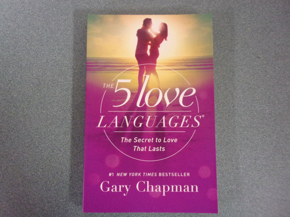 The 5 Love Languages: The Secret to Love that Lasts by Gary Chapman (Trade Paperback)