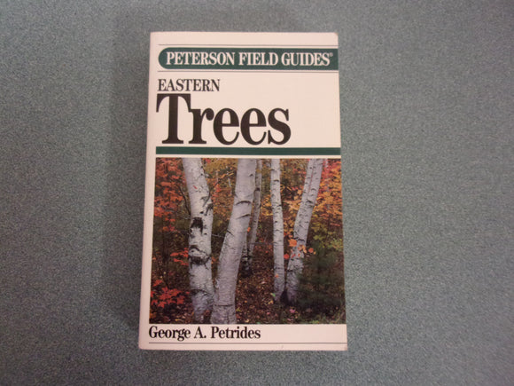 Peterson Field Guides: Eastern Trees by George A. Petrides (Softcover)