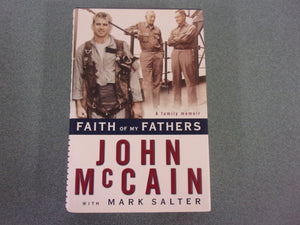 Faith of My Fathers: A Family Memoir by John McCain With Mark Salter (HC/DJ)