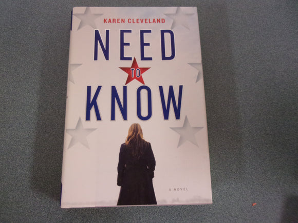 Need To Know by Karen Cleveland (HC/DJ)