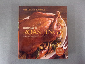 Williams-Sonoma Essentials of Roasting, Revised: Recipes and Techniques for Delicious Oven-Cooked Meals (HC/DJ)