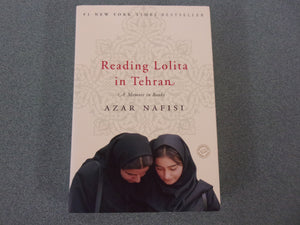 Reading Lolita in Tehran: A Memoir in Books by Azar Nafisi (Paperback)