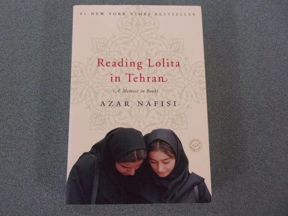 Reading Lolita in Tehran: A Memoir in Books by Azar Nafisi (Paperback)