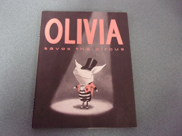 Olivia Saves The Circus by Ian Falconer (HC/DJ)