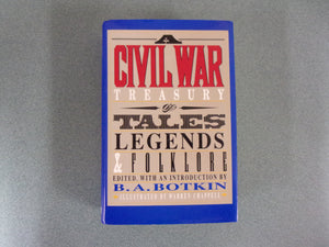A Civil War Treasury of Tales, Legends & Folklore by B. A. Botkin (HC/DJ) Like New!