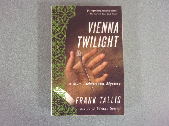 Vienna Twilight: A Max Liebermann Mystery by Frank Tallis (Trade Paperback)