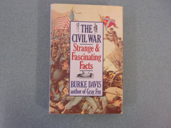 Civil War: Strange & Fascinating Facts by Burke Davis (HC/DJ)