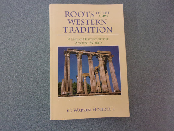 Roots of the Western Tradition: Short History of the Ancient World by C. Warren Hollister