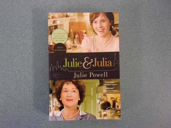 Julie and Julia: My Year of Cooking Dangerously by Julie Powell (Trade Paperback)