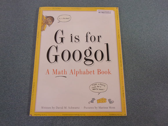 G Is for Googol: A Math Alphabet Book by David M. Schwartz (HC/DJ)