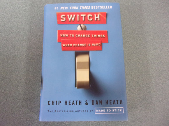 Switch: How to Change Things When Change Is Hard by Chip Heath & Dan Heath (HC/DJ)