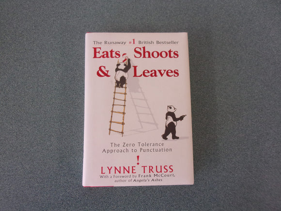 Eats, Shoots & Leaves: The Zero Tolerance Approach to Punctuation by Lynne Truss (Paperback)