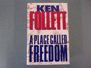 A Place Called Freedom by Ken Follett (HC/DJ)