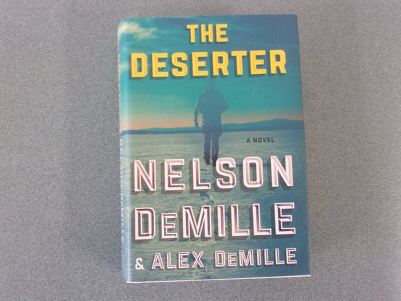 The Deserter by Nelson DeMille & Alex DeMille