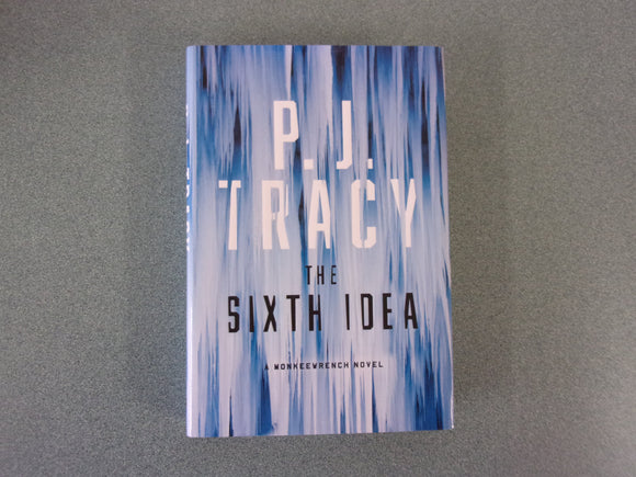 The Sixth Idea by P.J. Tracy (HC/DJ)